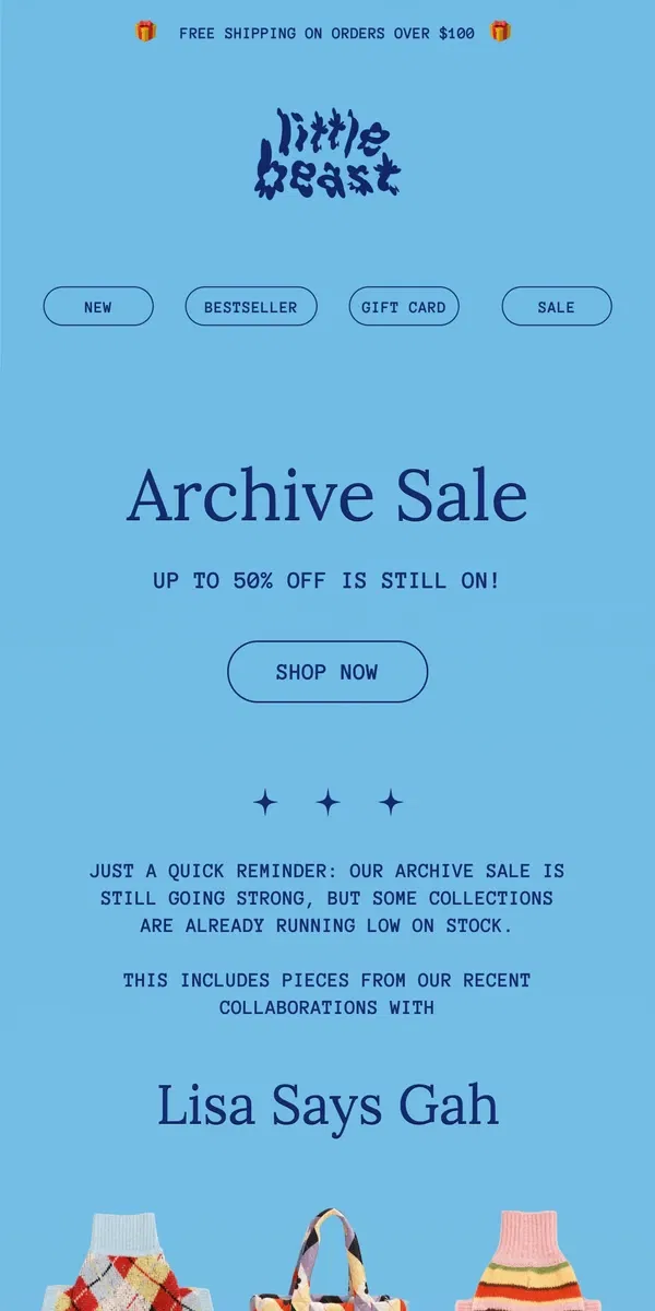 Email from Little Beast. Up to 50% Off Is Still On!