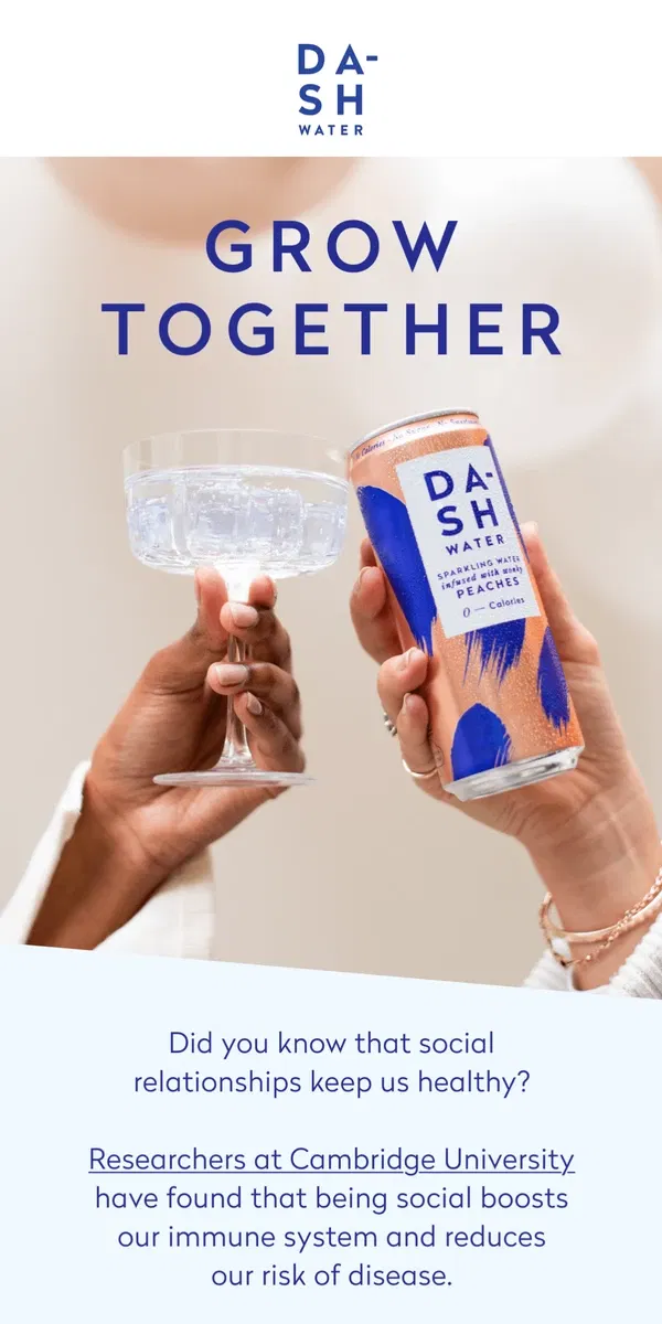 Email from DASH Water. Being social makes you healthier!