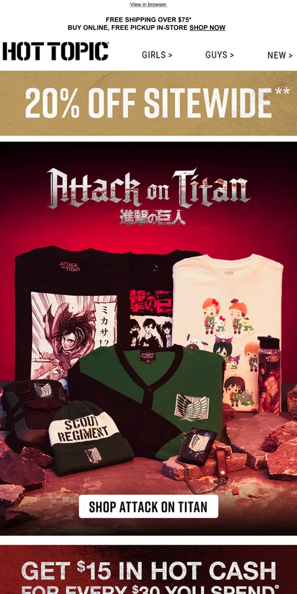 Email from Hot Topic. Gear up for the final episode of Attack on Titan.