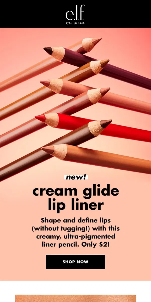 Email from e.l.f.. NEW Cream Glide Lip Liner, $2.