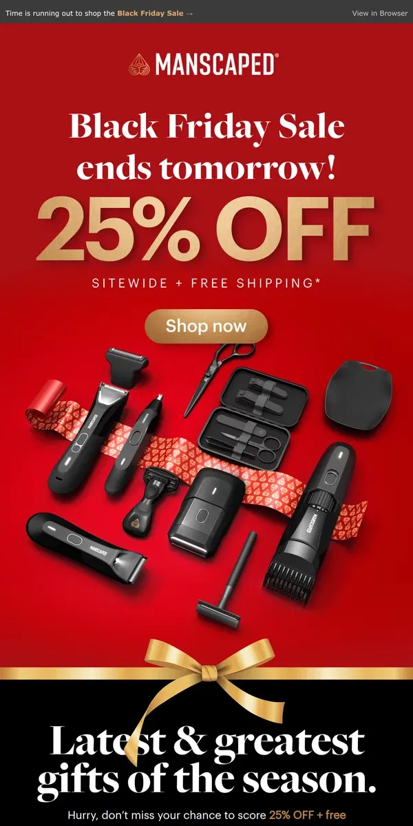 Email from MANSCAPED. 1 day left to shop the Black Friday Sale!