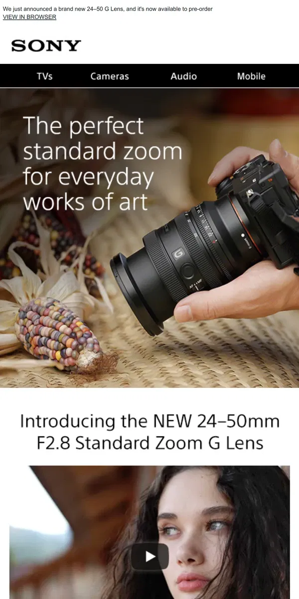 Email from Sony. New 24-50mm G Lens | Pre-Orders Open | F2.8 Aperture, Fast AF, More