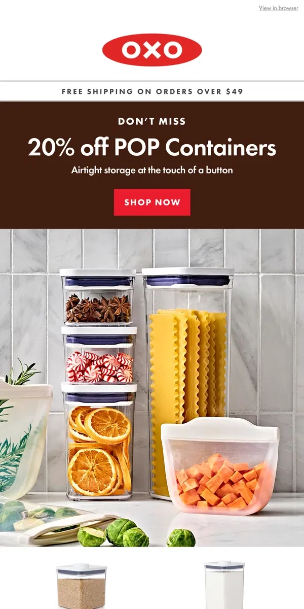 Email from OXO. Don’t miss 20% off POP Containers