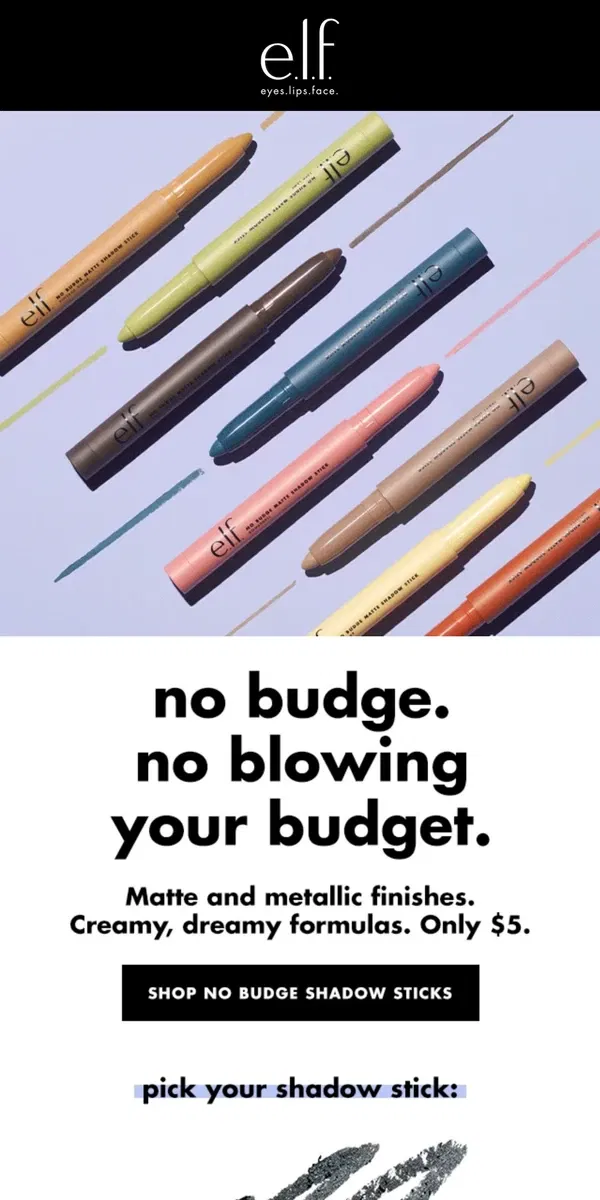 Email from e.l.f.. $5 eyeshadow sticks? Say less.