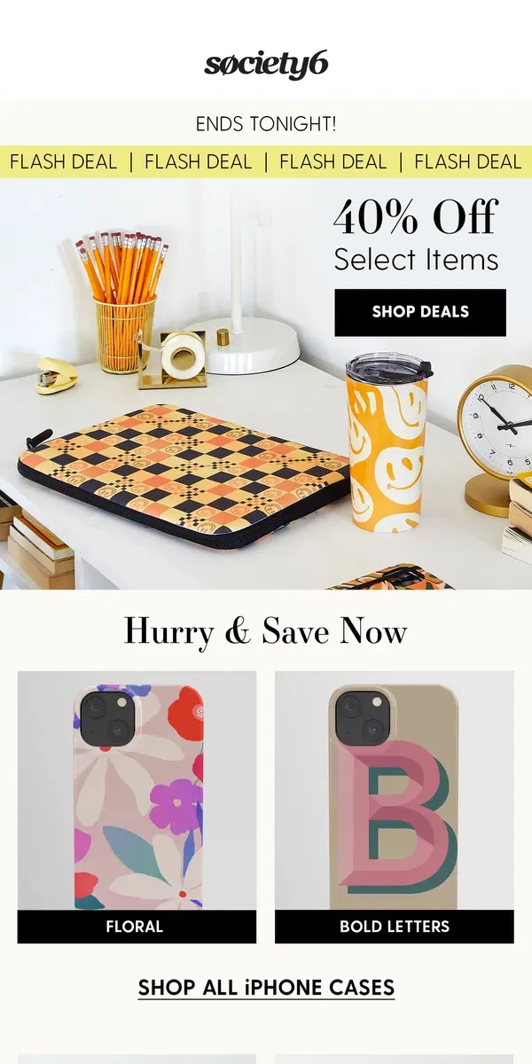 Email from Society6. Ends Tonight! 40% Off Select Items