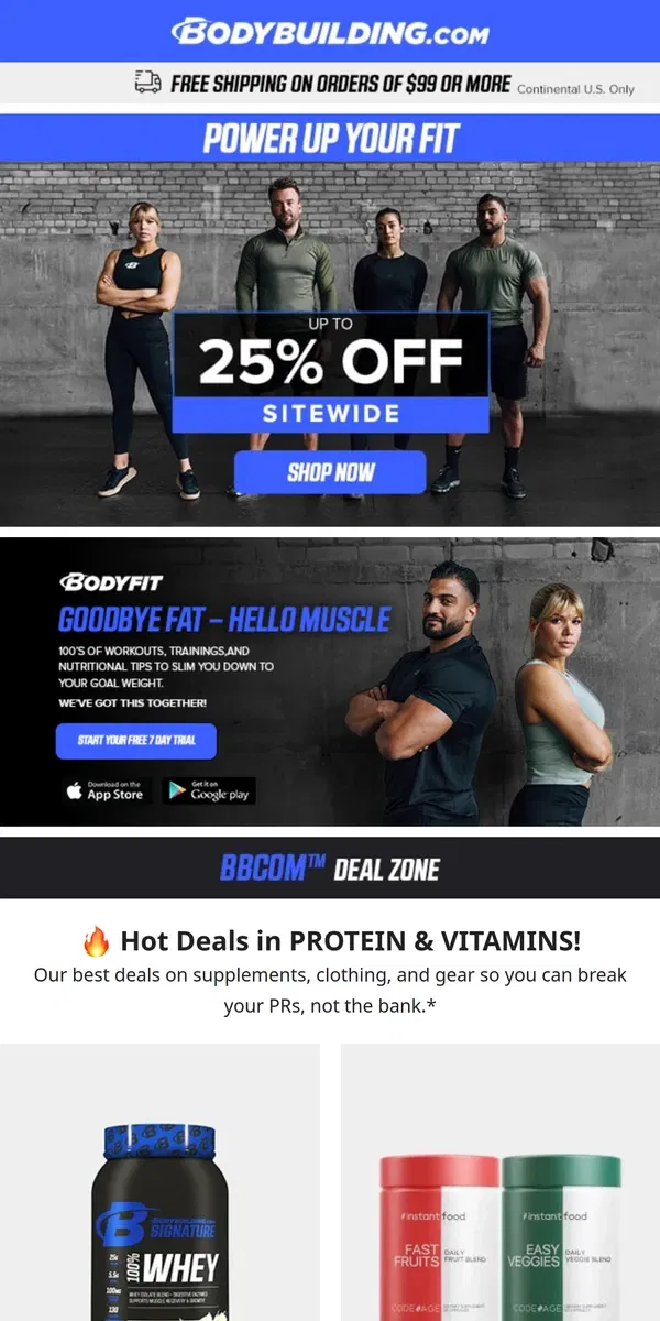 Email from Bodybuilding.com. 🔥 Hot Deals in PROTEIN & VITAMINS!