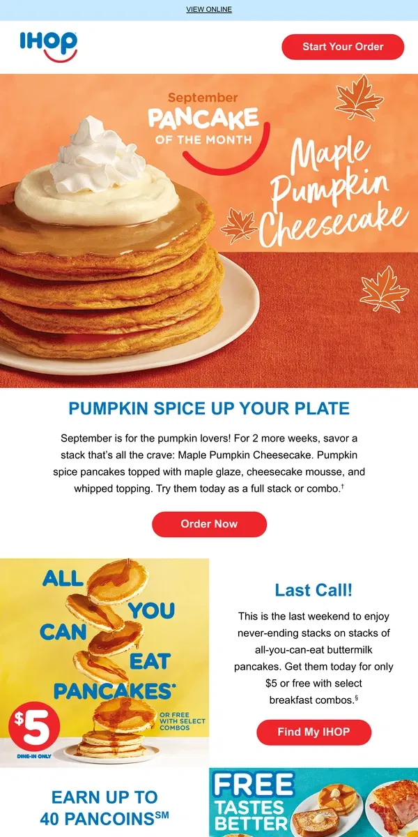 Email from IHOP. 🥞🍂Hurry in for Maple Pumpkin Cheesecake