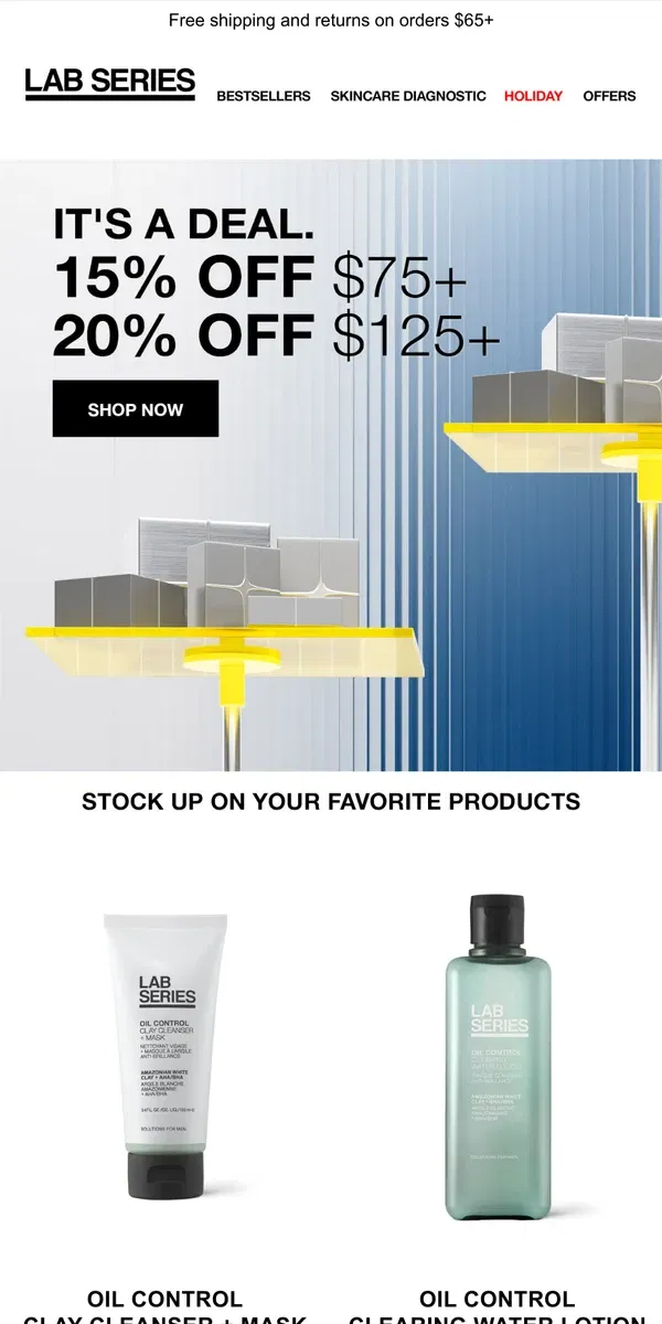 Email from Lab Series. Limited Time Only: 15% Off $75+ OR 20% Off $125+