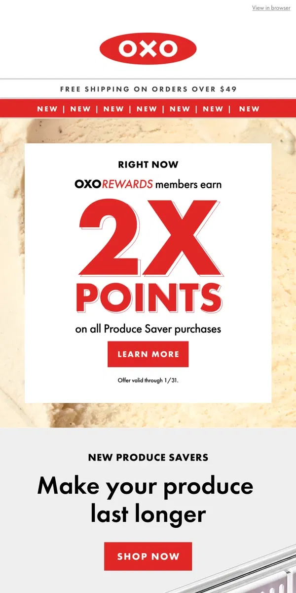 Email from OXO. 2x points on Produce Saver purchases