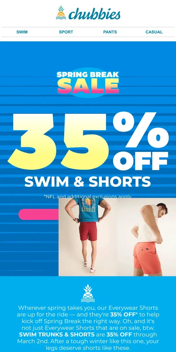 Email from Chubbies Shorts. THE SPRING BREAK SALE: Show More Thigh, Spend Less Cash