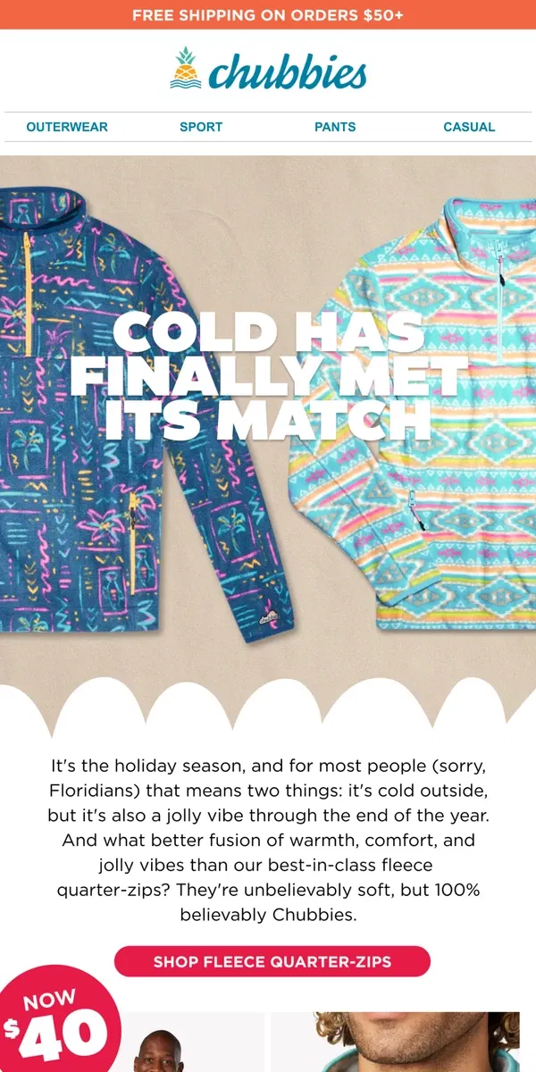 Email from Chubbies Shorts. $40 FLEECE QUARTER-ZIPS?