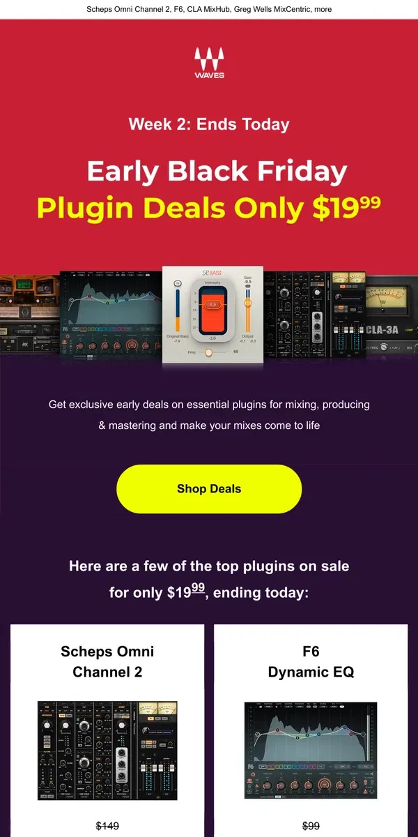 Email from Waves Audio. $19.99 Deals End Today - Week 2: Early Black Friday