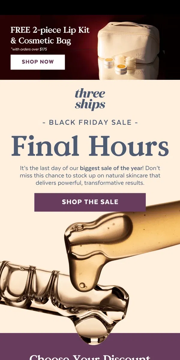 Email from Three Ships Beauty. Final 5 Hours: Choose Your Discount