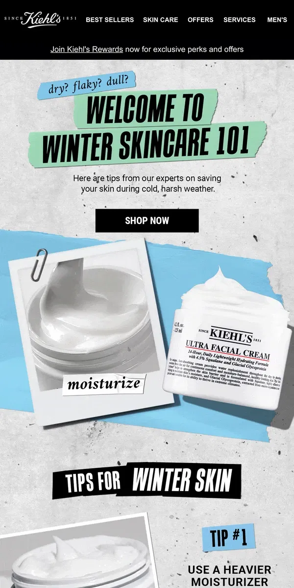 Email from Kiehl's. Save Dry Skin With These Expert Tips 💪