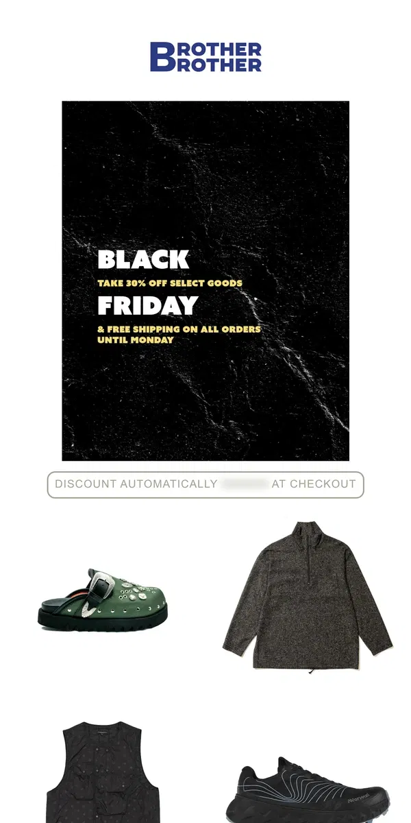 Email from Brother Brother. Another Black Friday Email - This Time From Brother Brother