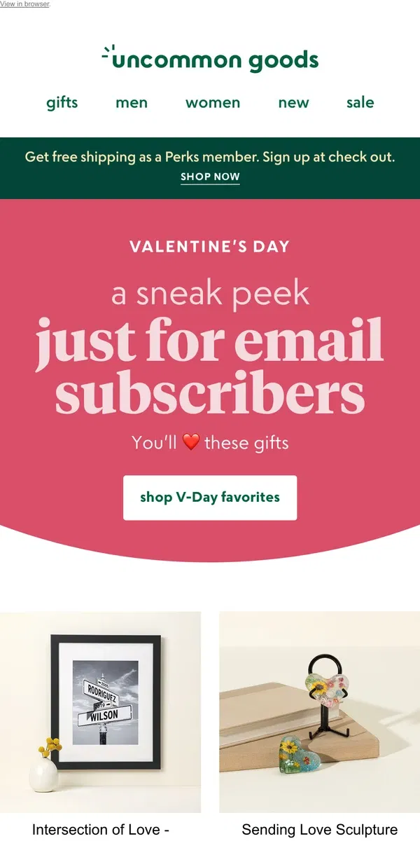 Email from Uncommon Goods. Email subscriber exclusive: Valentine's Day sneak peek 💘