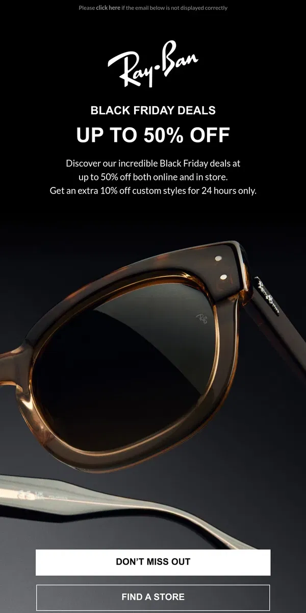 Email from Ray-Ban. Up to 50% off - Black Friday deals are starting NOW