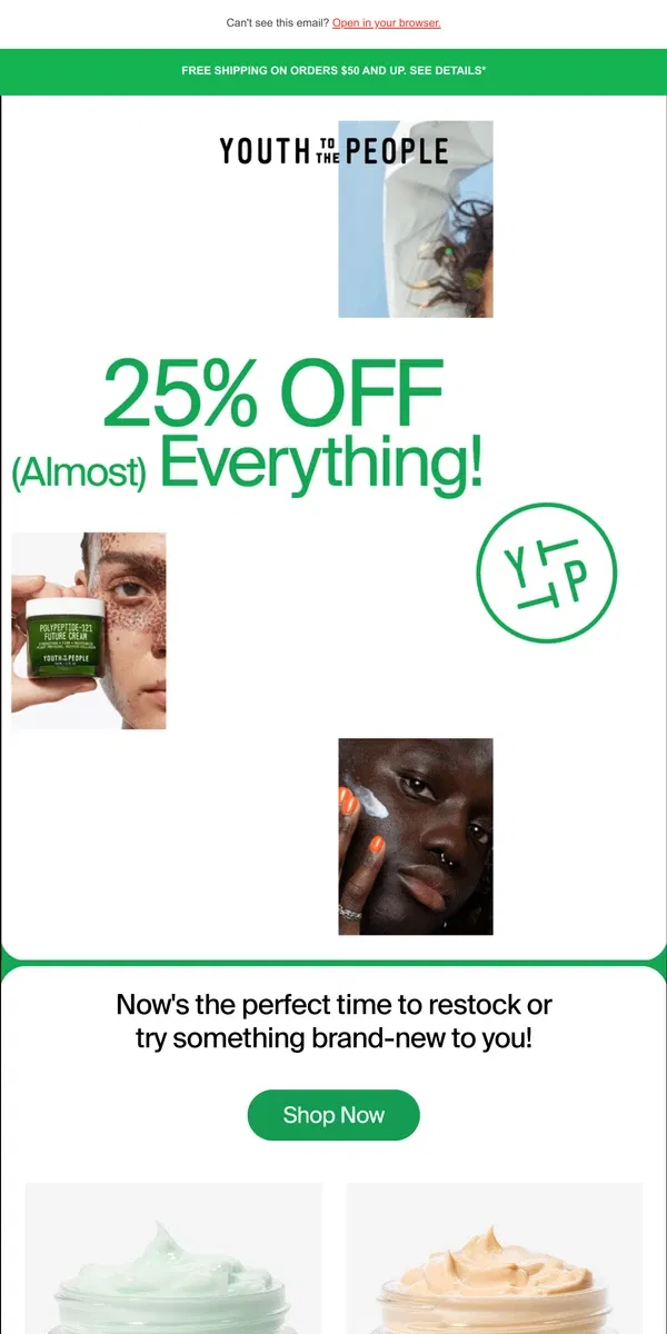 Email from Youth To The People. 25% Off Must-Have Moisturizers!