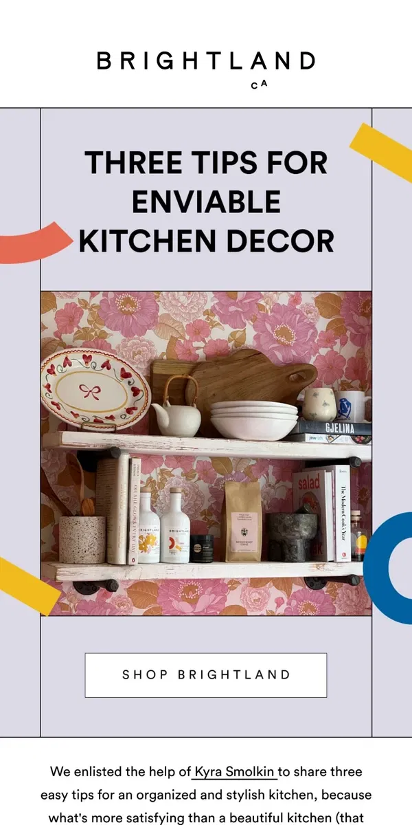 Email from Brightland. 3 tips for a Pinterest-worthy kitchen