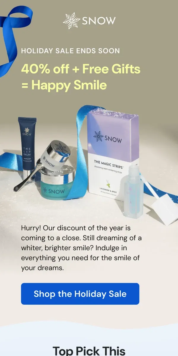 Email from Snow Teeth Whitening. Don't miss out: Over 40% off + free gifts.