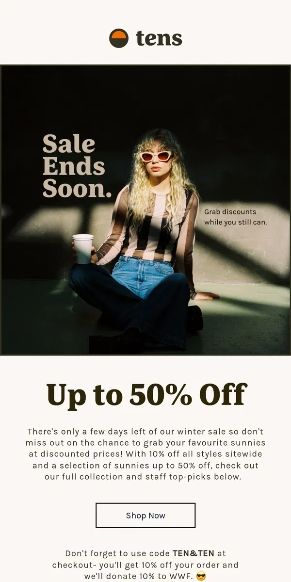 Email from Tens. Sale Ends Soon!