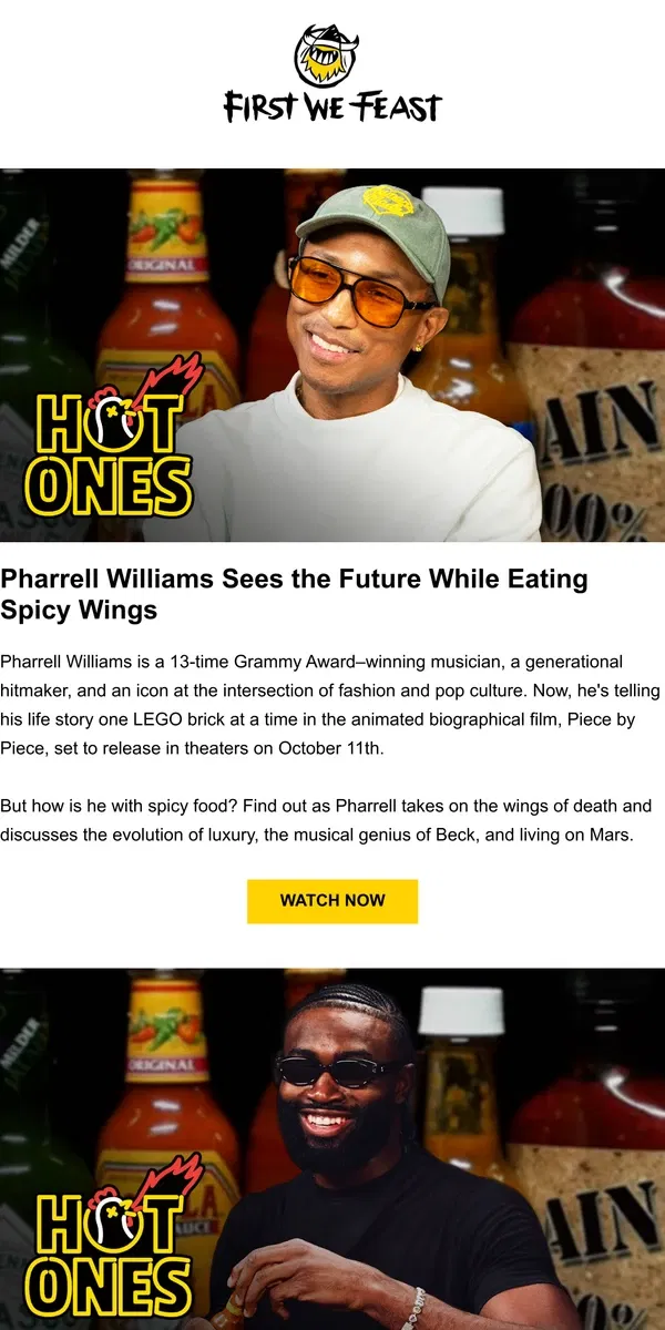 Email from First We Feast. Pharrell Williams Sees the Future While Eating Spicy Wings