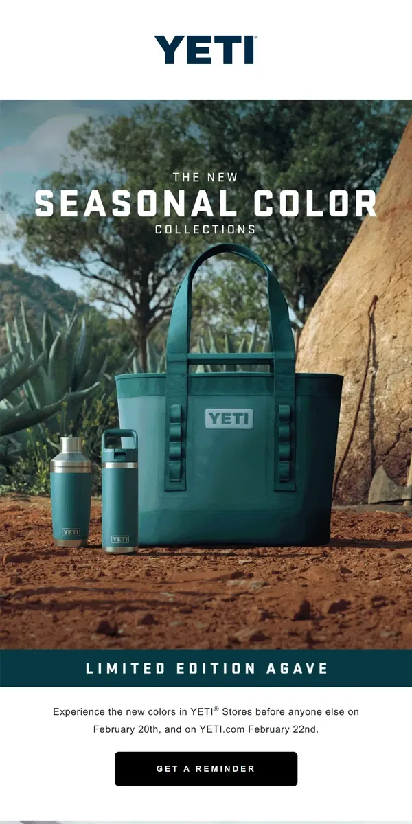 Email from YETI. A Fresh Crop of Color Is Almost Here