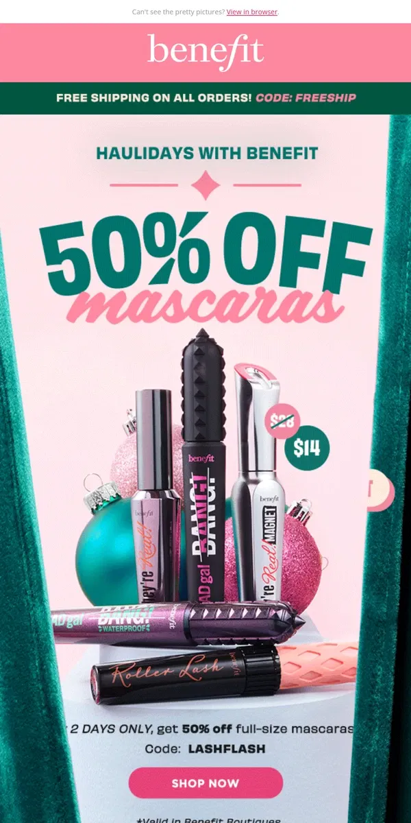 Email from Benefit Cosmetics. 48 HRS ONLY: 50% OFF MASCARAS