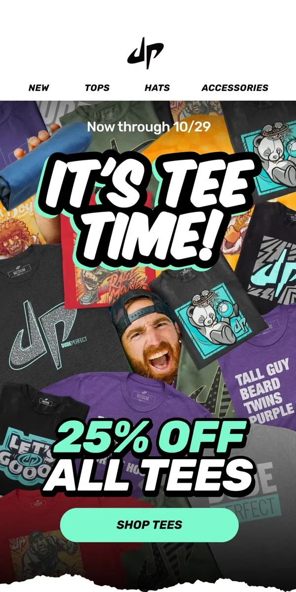 Email from Dude Perfect. Limited Time Only: 25% Off All Tees!