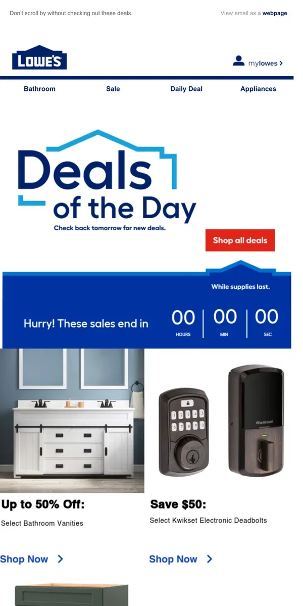 Email from Lowe's. Shop 1 day online-only deals before they disappear.