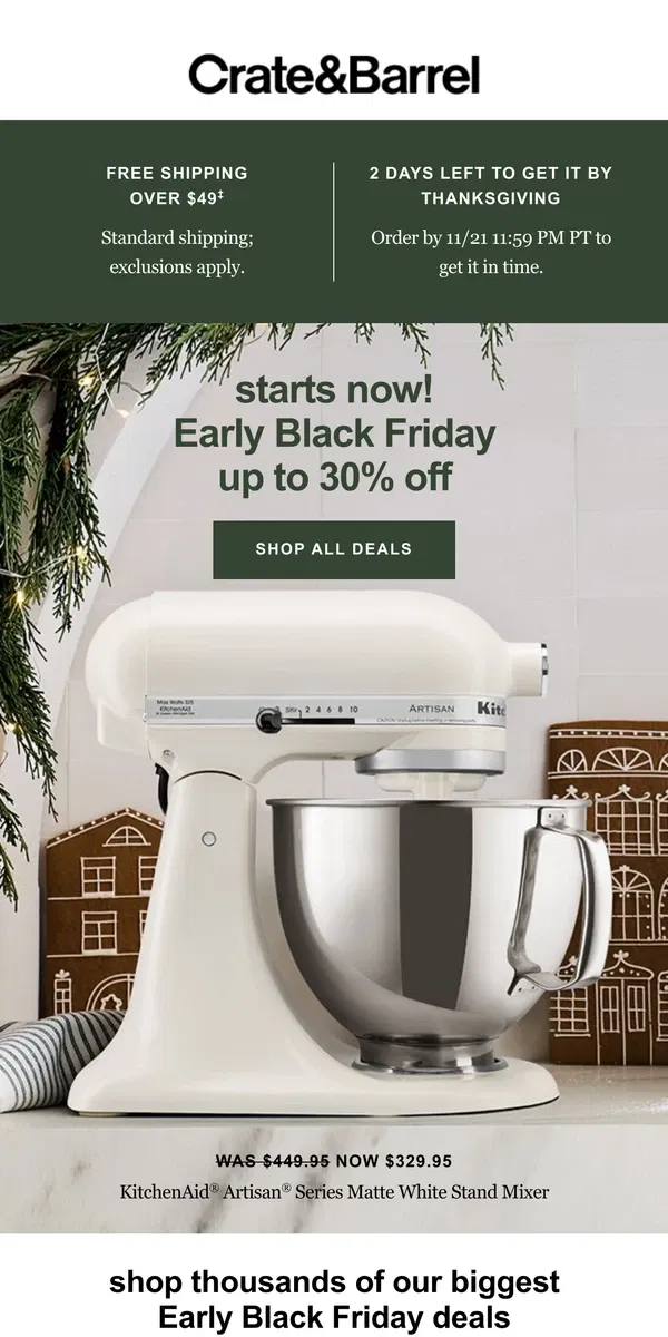 Email from Crate & Barrel. Early Black Friday is HERE! →