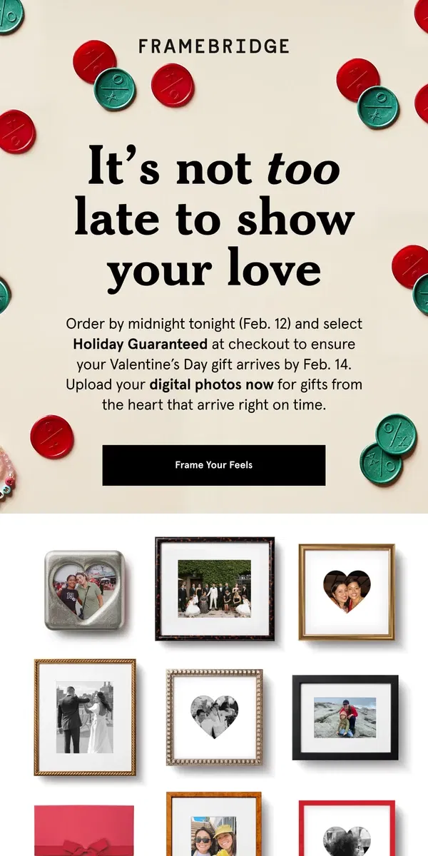 Email from Framebridge. This is it for gifts by 2/14!