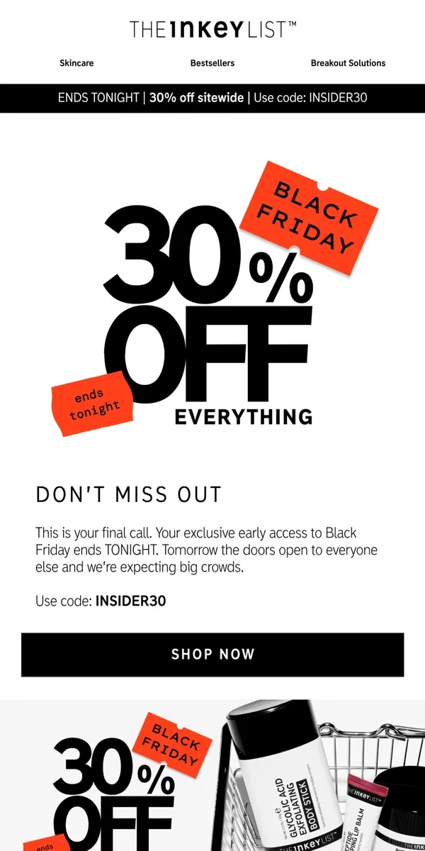 Email from The INKEY List. Hurry, your 30% off early access ends tonight!⏰