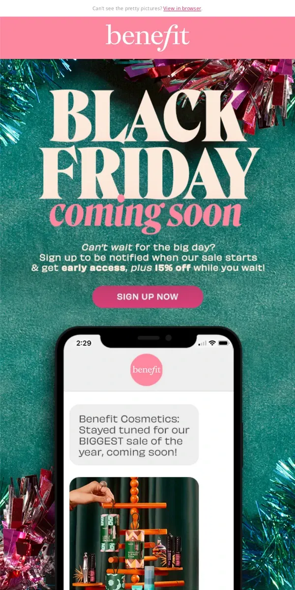 Email from Benefit Cosmetics. Early access to Black Friday