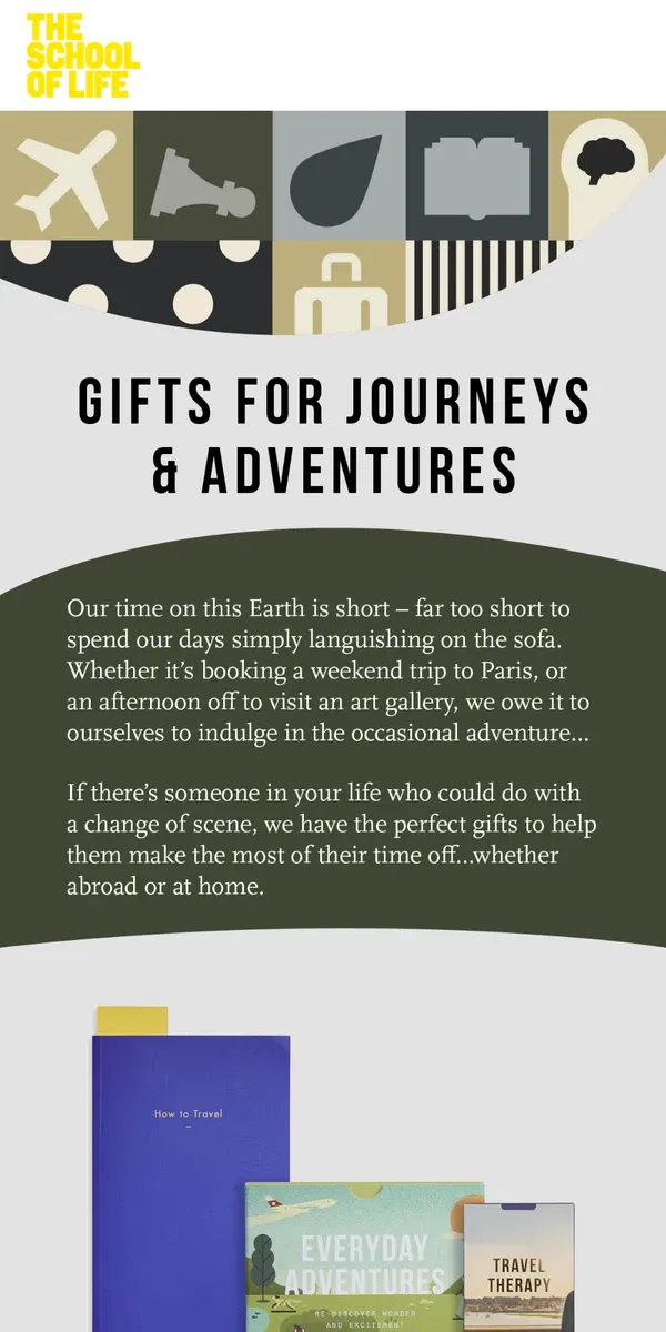 Email from The School of Life. Gifts for Journeys & Adventures