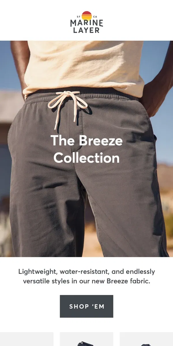 Email from Marine Layer. More new styles from our Breeze Collection.