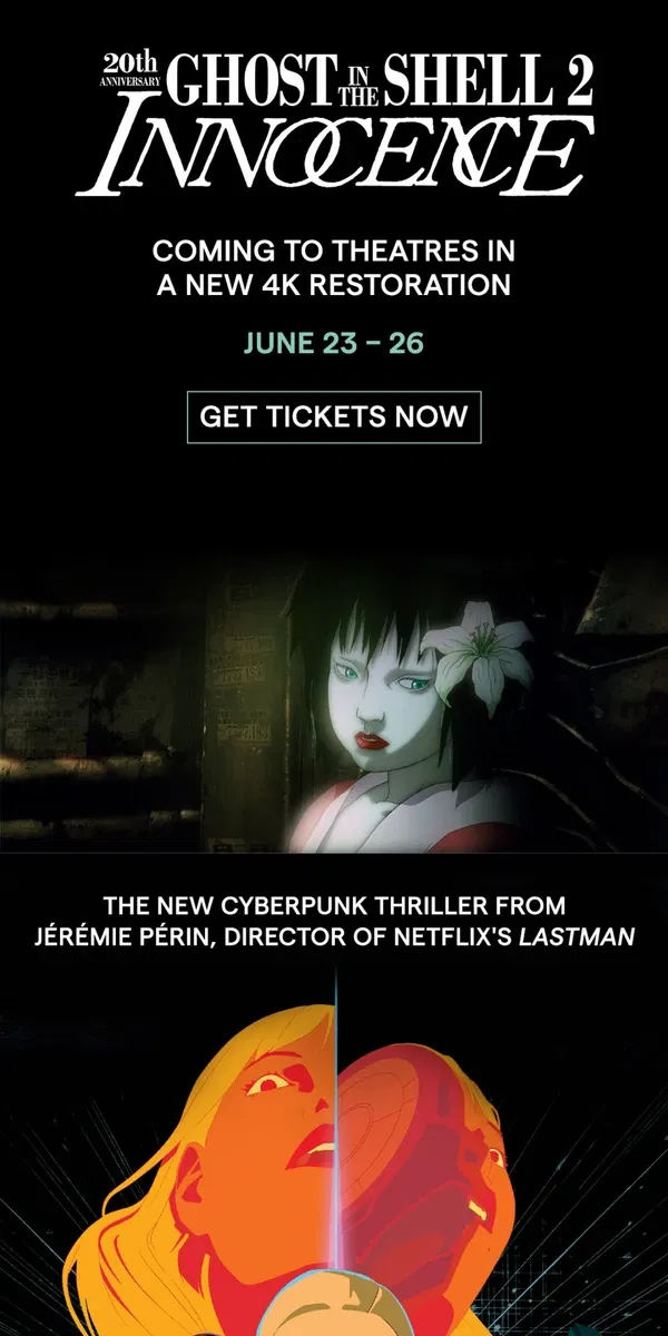 Email from GKIDS. Tickets on sale for GHOST IN THE SHELL 2: INNOCENCE