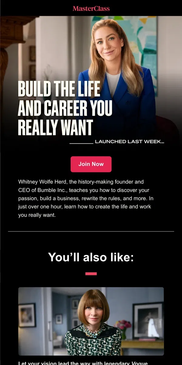 Email from Masterclass. Launched last week: Build a career you’ll love