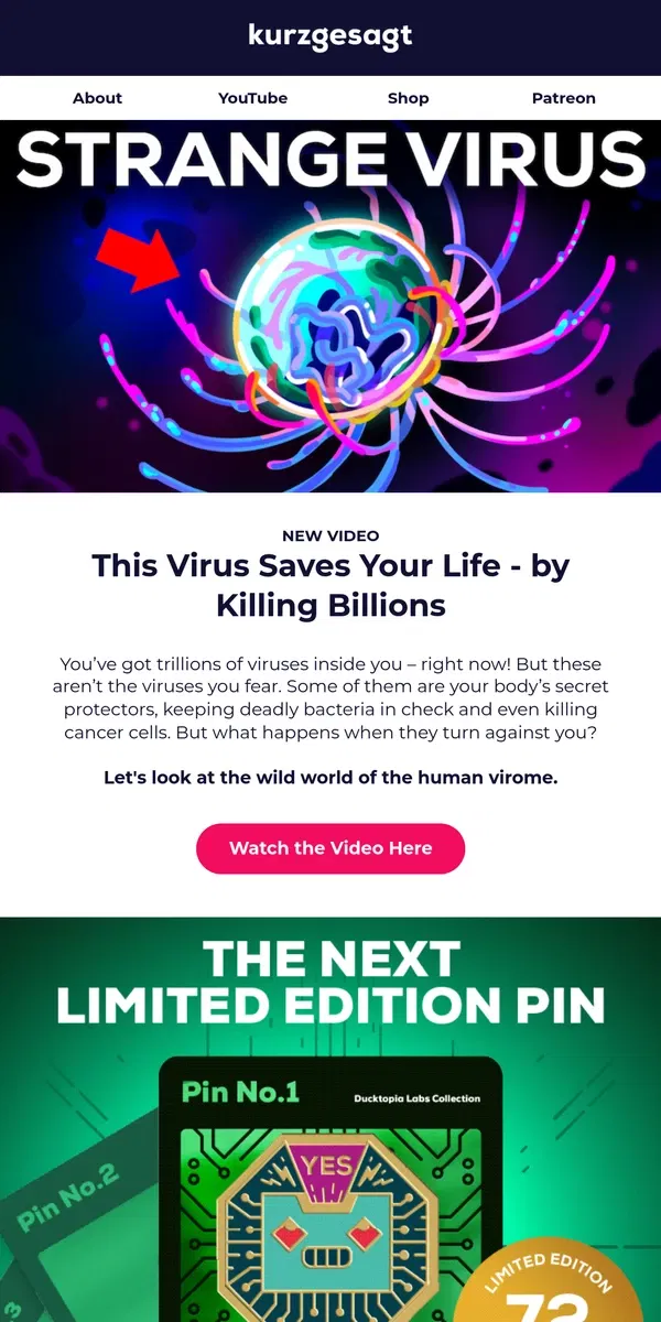 Email from Kurzgesagt. New Video: This Virus Saves Your Life - by Killing Billions