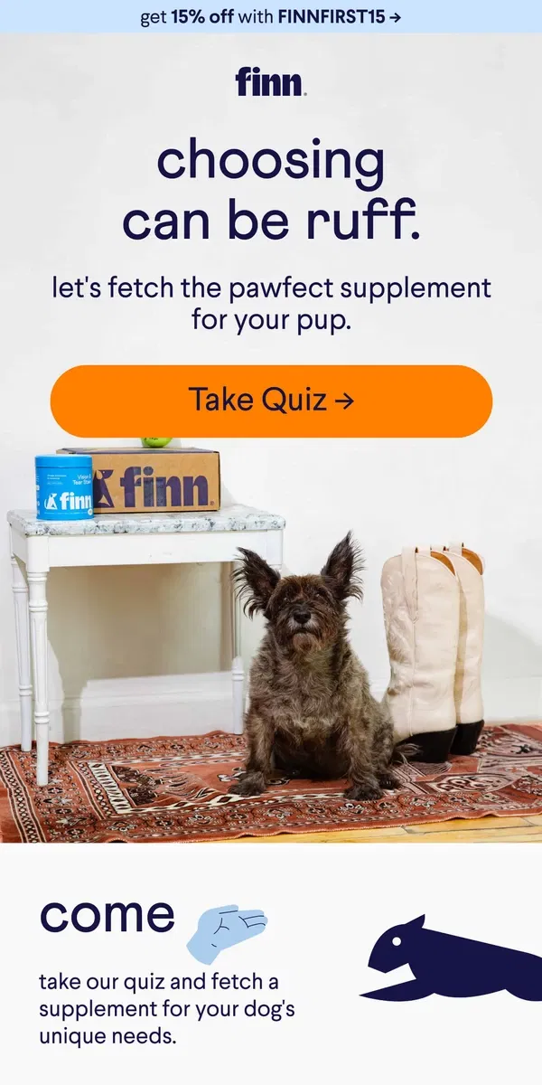 Email from Finn. Let's fetch the best supplement for your pup.