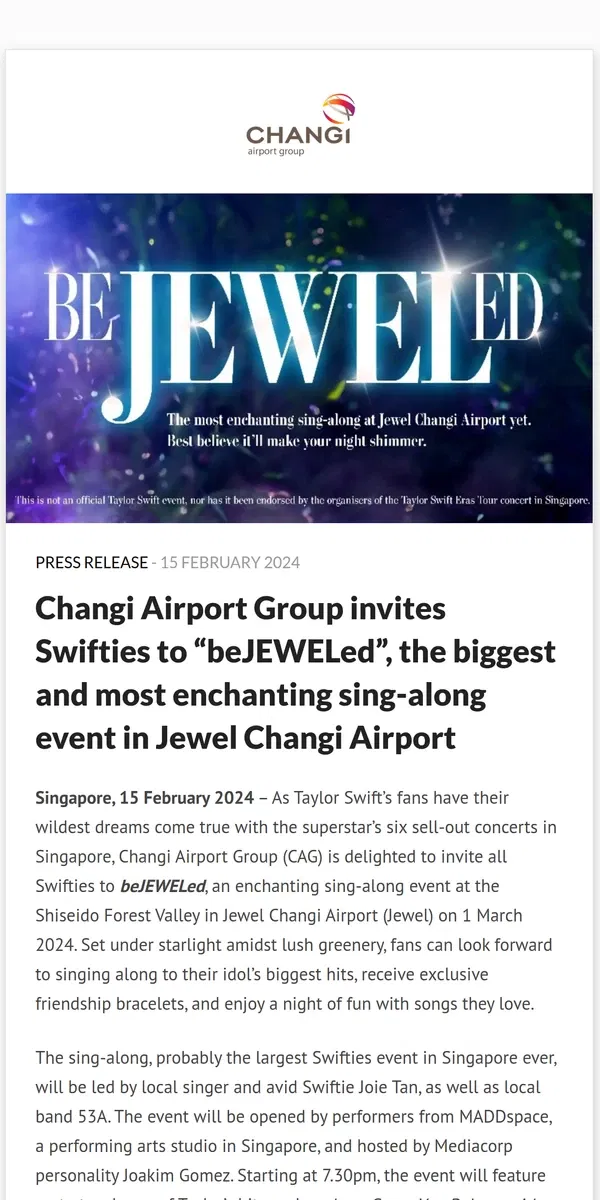 Email from Changi Airport. Changi Airport Group invites Swifties to “beJEWELed”, the biggest and most enchanting sing-along event  in Jewel Changi Airport