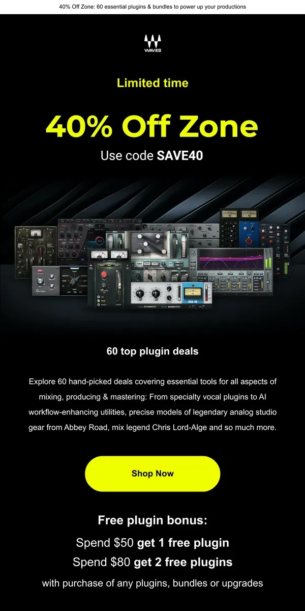 Email from Waves Audio. Starts Now 🎙 60 Plugins at 40% Off