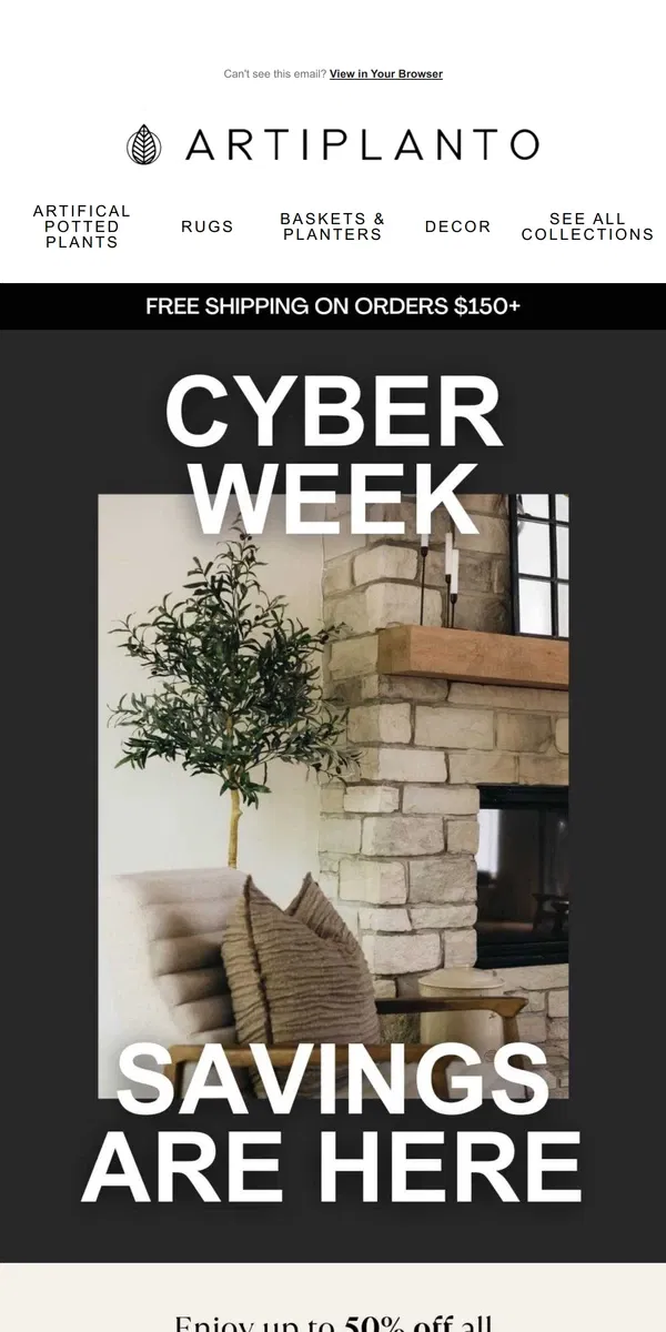 Email from Artiplanto. 🌿Cyber Week Savings: Up To 50% Off 