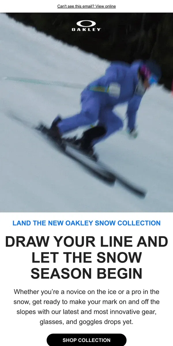 Email from Oakely. The New Snow Collection Just Landed