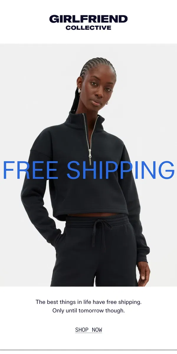 Email from Girlfriend Collective. 2 DAYS ONLY: FREE SHIPPING