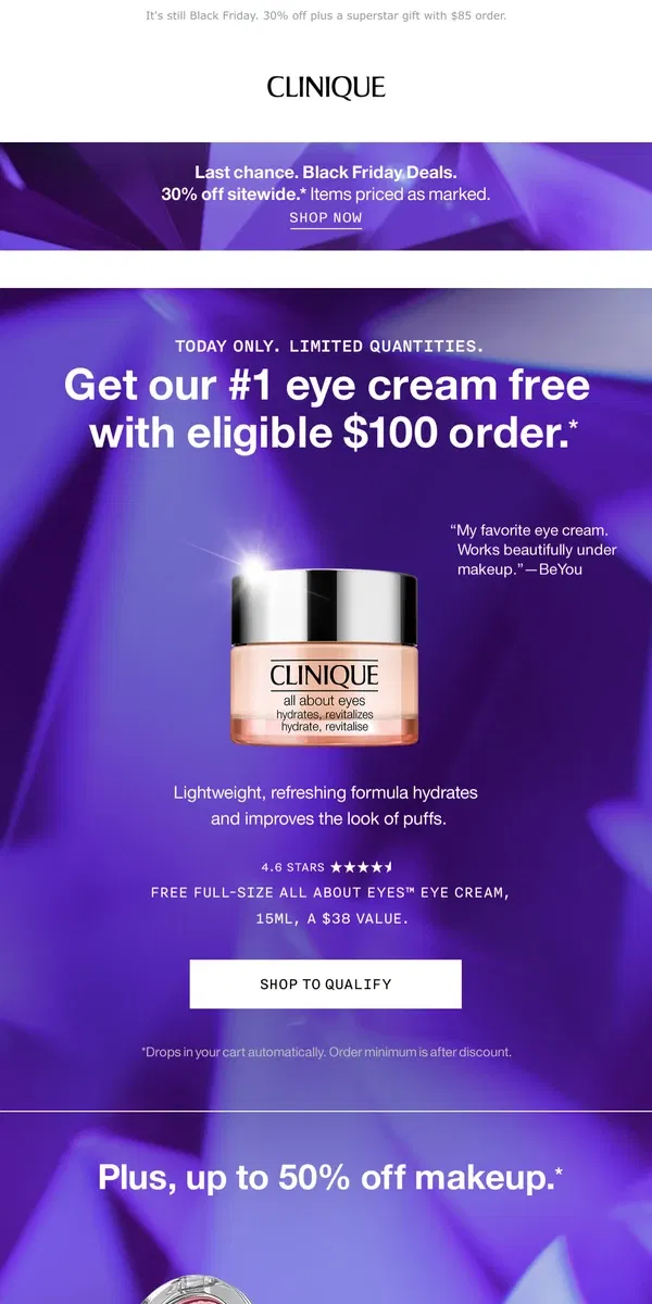 Email from Clinique. Later, eye puffs 🤩 Get our #1 eye cream FREE TODAY with $100 order.  