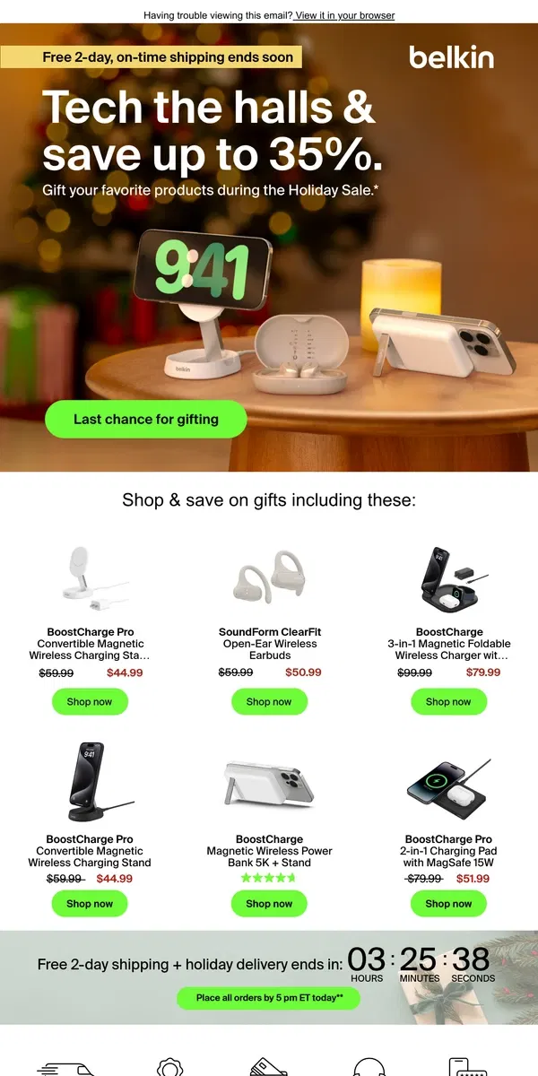 Email from Belkin. 📦 Free 2-day shipping + on-time Holiday Delivery order deadline is at 5 pm ET today