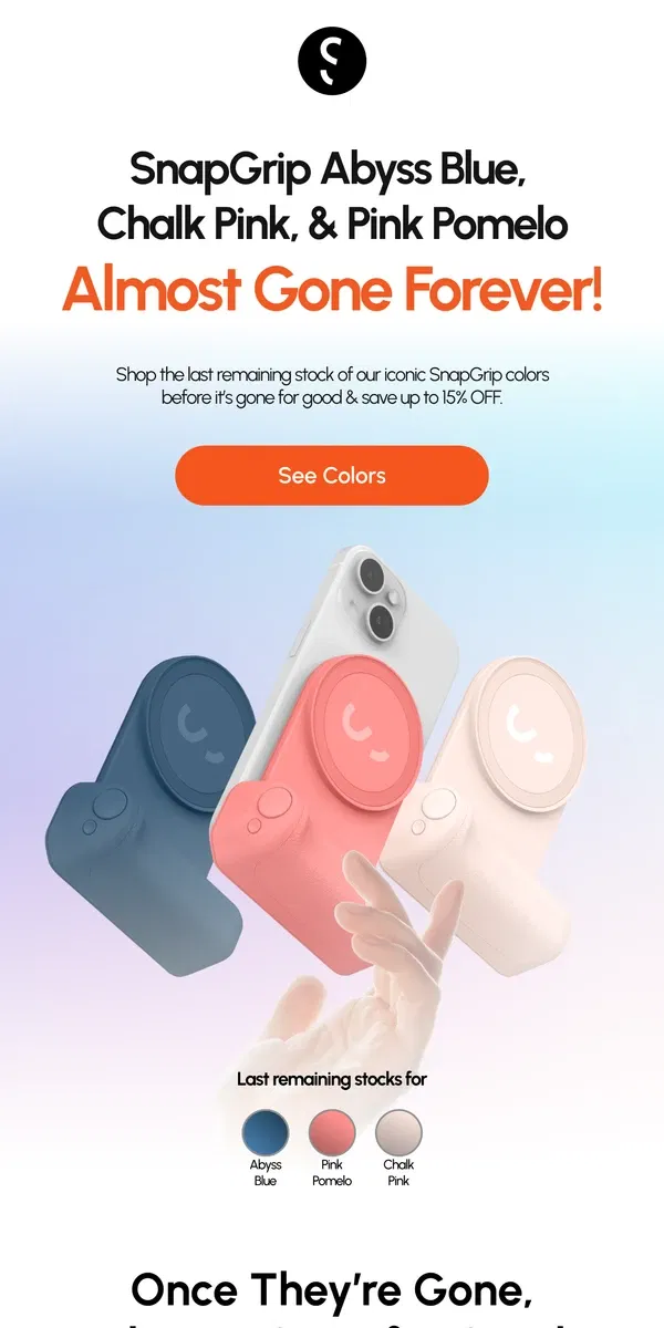 Email from ShiftCam. Last Remaining Stock for our iconic SnapGrip colors - Hurry!