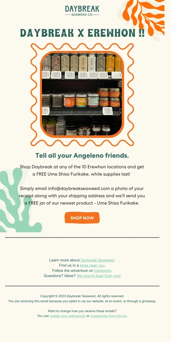 Email from Daybreak Seaweed. We're at EREWHON 💥