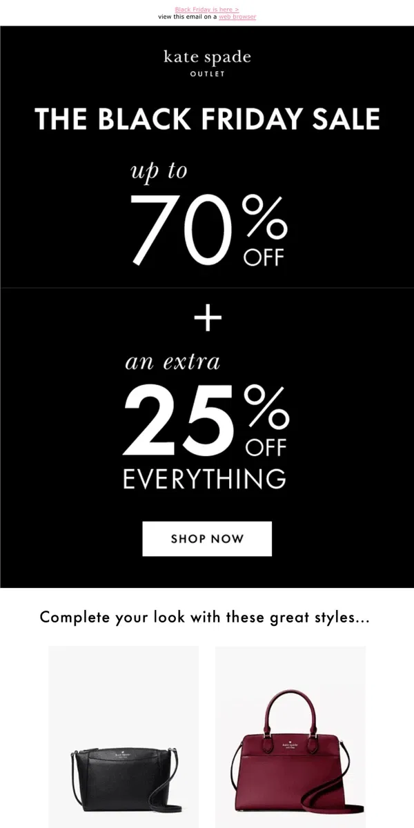 Email from Kate Spade. Get up to 70% + an extra 25% off everything!